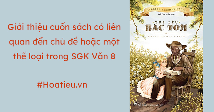 Giới thiệu cuốn sách có liên quan đến chủ đề hoặc một thể loại trong SGK Văn 8 KNTT