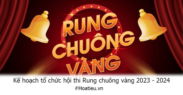 Kế hoạch tổ chức hội thi Rung chuông vàng 2023 - 2024