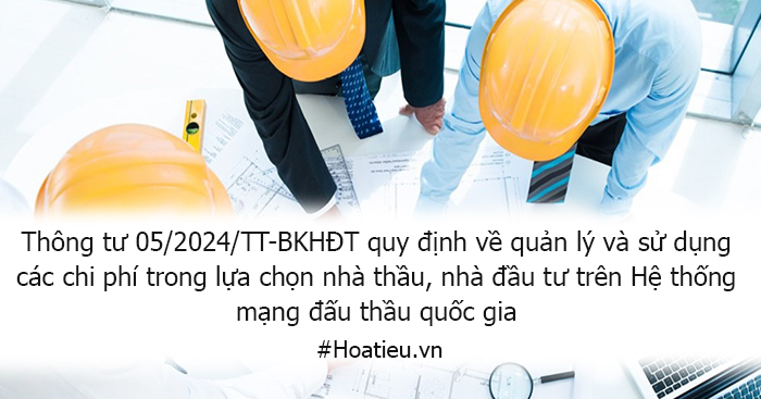 Thông tư 05 2024 quản lý chi phí trong lựa chọn nhà thầu, nhà đầu tư