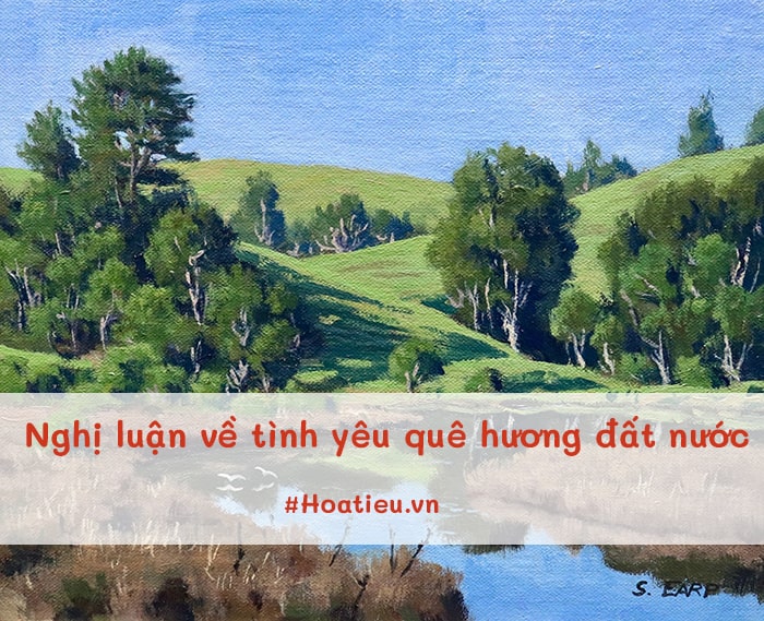 Nghị luận xã hội về tình yêu quê hương