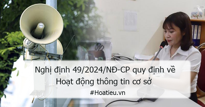 Nghị định 49/2024/NĐ-CP quy định Hoạt động thông tin cơ sở