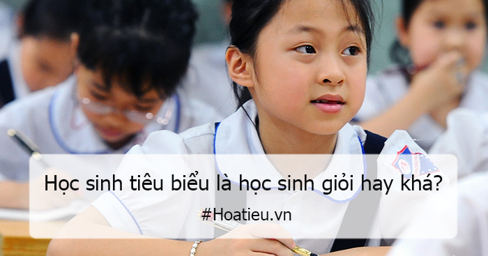 Học sinh tiêu biểu có phải là học sinh khá hay giỏi?