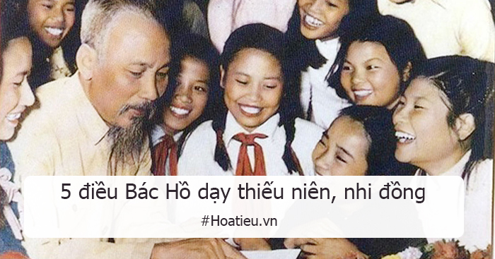 5 điều Bác Hồ dạy thiếu niên, nhi đồng