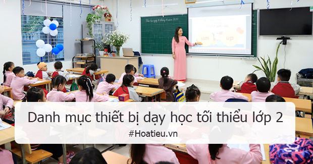 Danh mục thiết bị dạy học tối thiểu lớp 2 năm 2024
