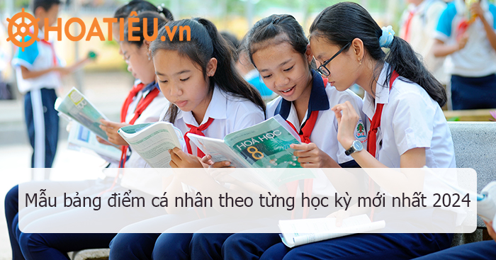 Mẫu bảng điểm cá nhân theo từng học kỳ mới nhất 2024