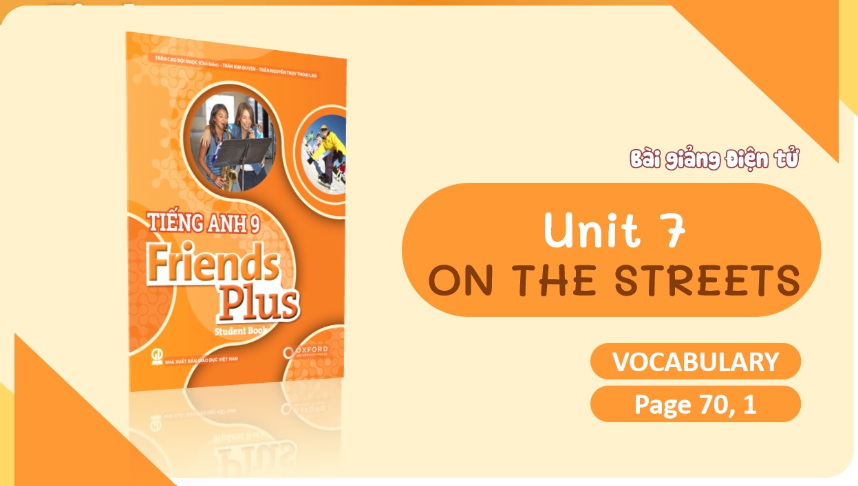 PowerPoint tiếng Anh 9 Friend Plus - unit 7