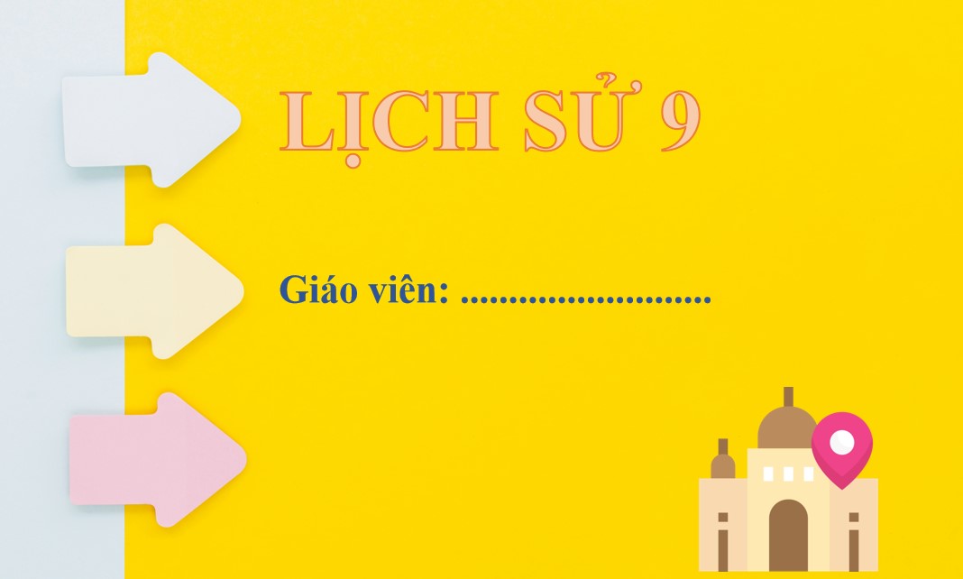Bài giảng điện tử Lịch sử 8 Chân trời sáng tạo