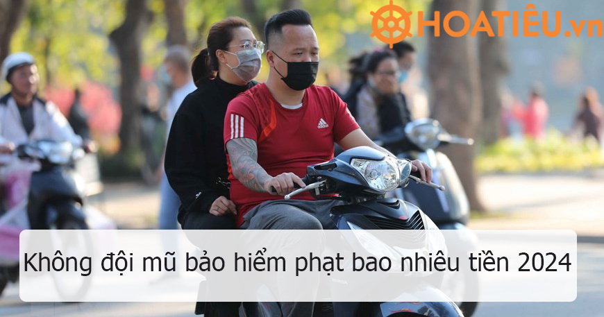 Mức phạt lỗi không đội mũ bảo hiểm 2024