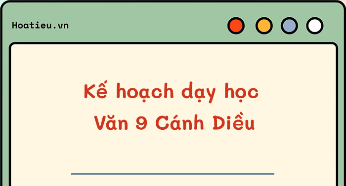 PPCT môn Văn 9 bộ Cánh Diều