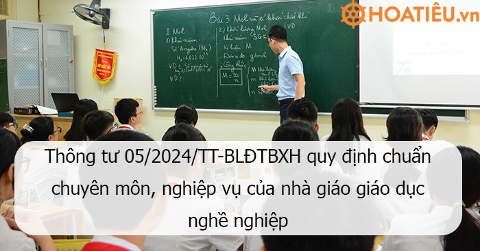Thông tư 05/2024/TT-BLĐTBXH quy định chuẩn chuyên môn, nghiệp vụ của nhà giáo