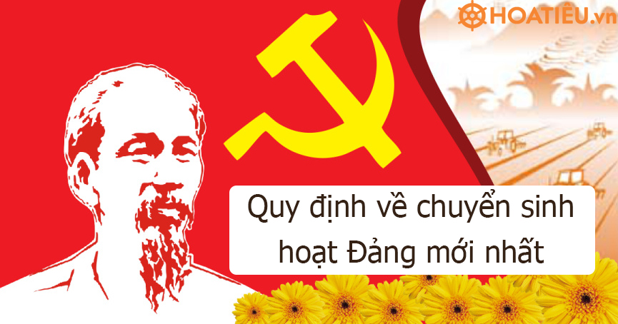 Quy định về chuyển sinh hoạt Đảng mới nhất