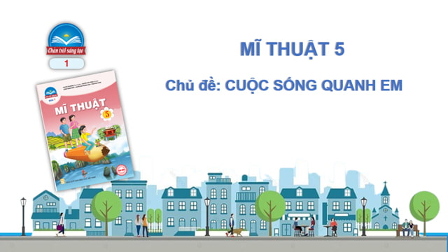 Bài giảng Powerpoint Mĩ thuật 5 Chân trời sáng tạo