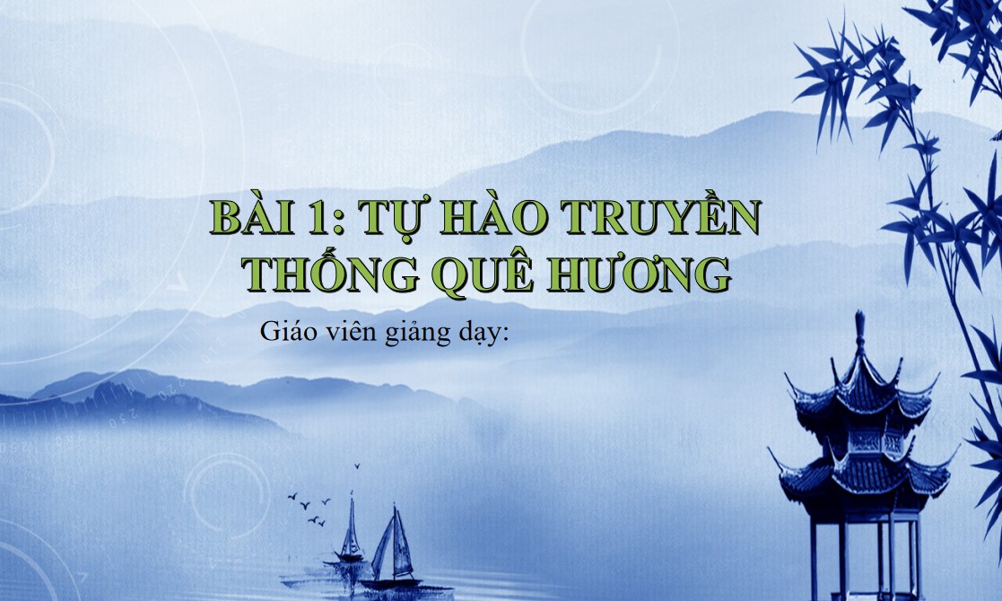 Giáo án điện tử GDCD 7 Bài 1 Chân trời sáng tạo