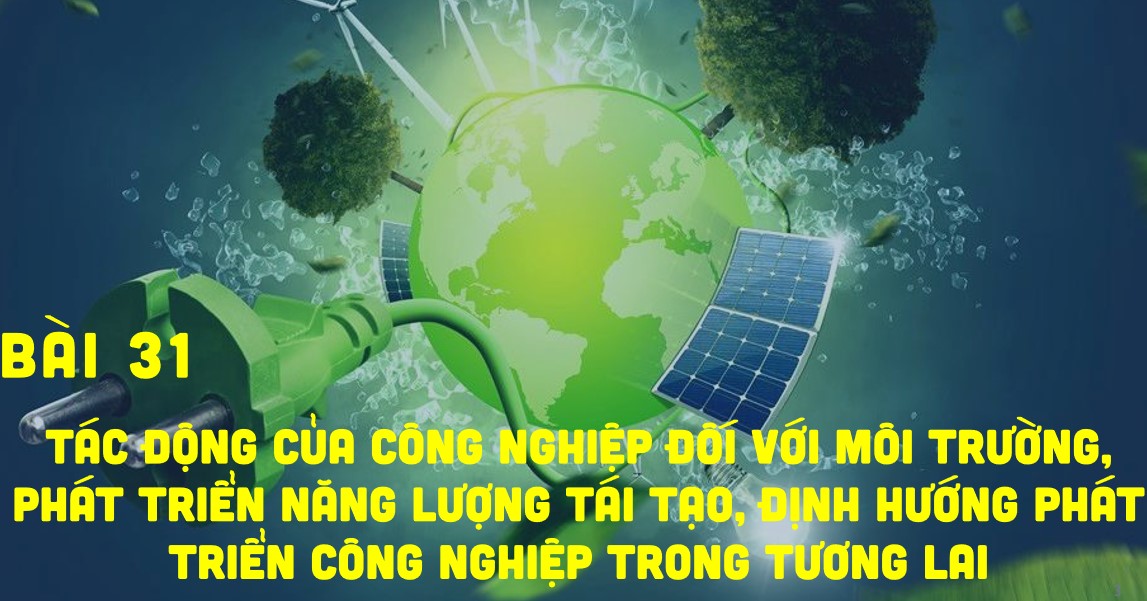 Giáo án PowerPoint Địa 10 Kết nối tri thức bài 31