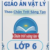 Giáo án KHTN môn Vật lí 6 Chân Trời Sáng Tạo Cả năm 2024