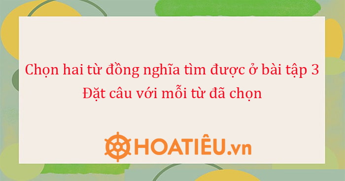 Đặt câu với từ đồng nghĩa: trẻ thơ, gắn bó, yêu mến