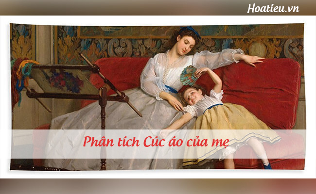 Viết bài phân tích một tác phẩm văn học truyện Cúc áo của mẹ 