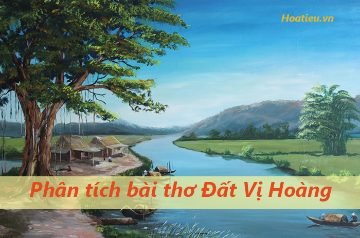 Phân tích bài thơ Đất Vị Hoàng của Trần Tế Xương