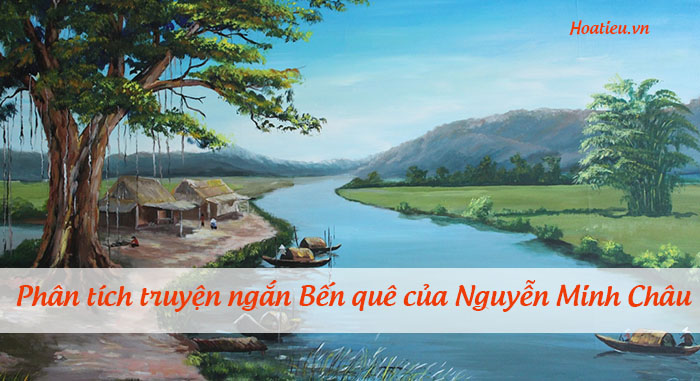 Phân tích tác phẩm Bến quê