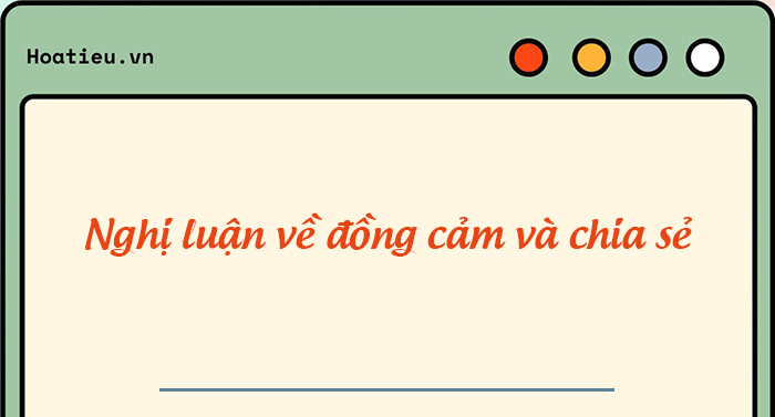 Nghị luận về đồng cảm và chia sẻ