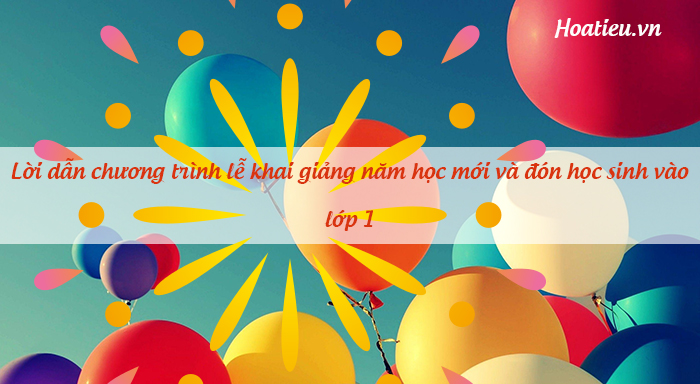 Lời dẫn chương trình lễ khai giảng năm học 2024-2025