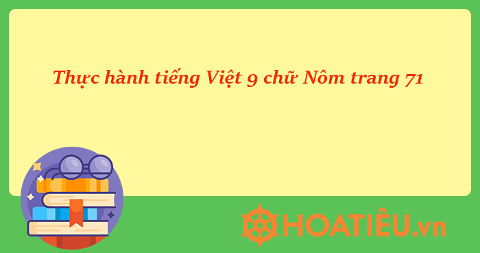 Soạn Văn 9 Kết nối tri thức tập 1 trang 71