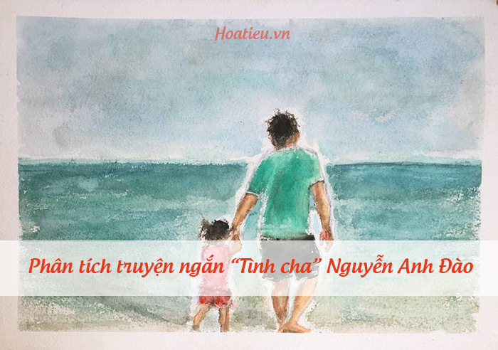 Phân tích Tình cha của Nguyễn Anh Đào