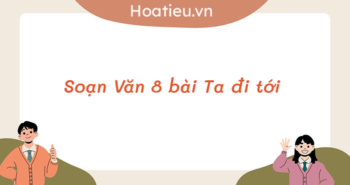 Soạn bài Ta đi tới