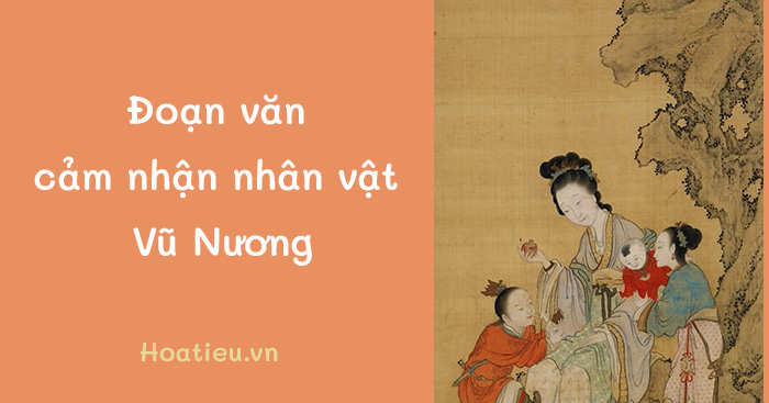 Viết đoạn văn ngắn về nhân vật Vũ Nương
