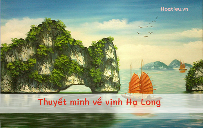 Thuyết minh về Vịnh Hạ Long