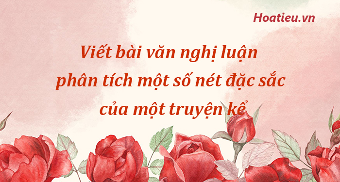 Phân tích, đánh giá một truyện kể