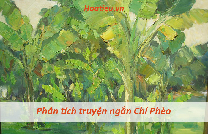 Viết bài văn nghị luận về tác phẩm Chí Phèo