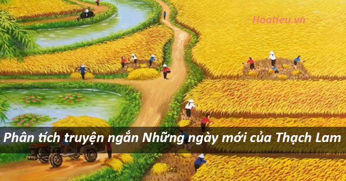 Phân tích tác phẩm Những ngày mới