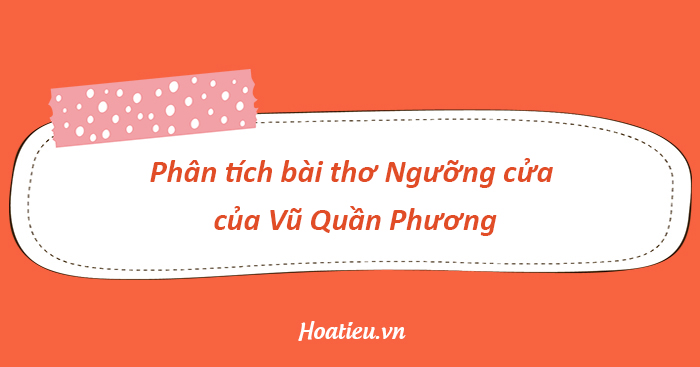 Phân tích Ngưỡng cửa - Vũ Quần Phương 