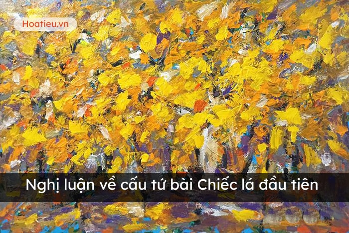 Cấu tứ bài Chiếc lá đầu tiên
