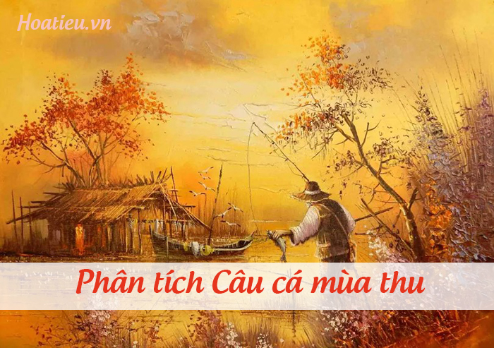 Dàn ý phân tích bài Thu điếu