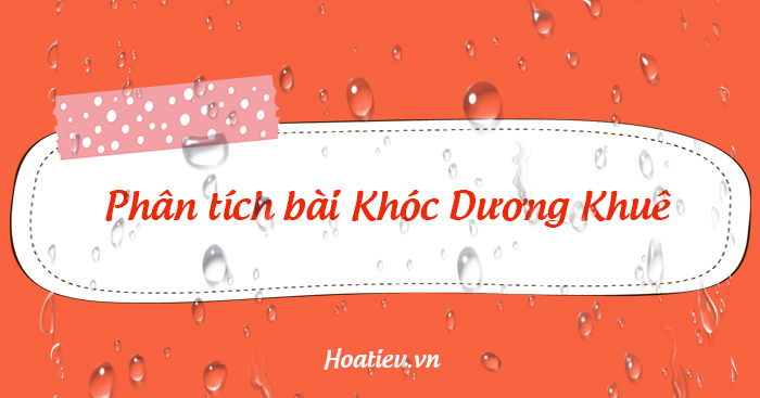 Phân tích Khóc Dương Khuê