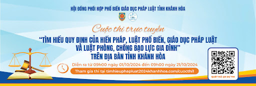 Cuộc thi Tìm hiểu quy định của Hiến pháp, Luật Phổ biến, giáo dục pháp luật và Luật Phòng, chống bạo lực gia đình tỉnh Khánh Hòa 2024