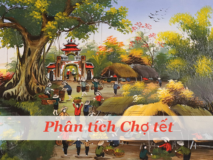 Phân tích bài thơ Chợ Tết