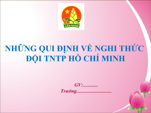 PPT Chuyên đề Bài giảng nghi thức đội