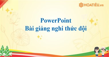 PowerPoint Bài giảng nghi thức đội (3 mẫu)