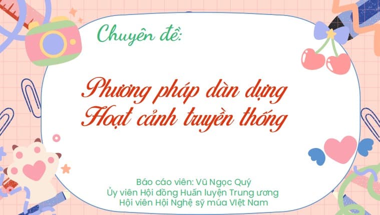 Bài giảng chuyên đề phương pháp dàn dựng hoạt cảnh truyền thống