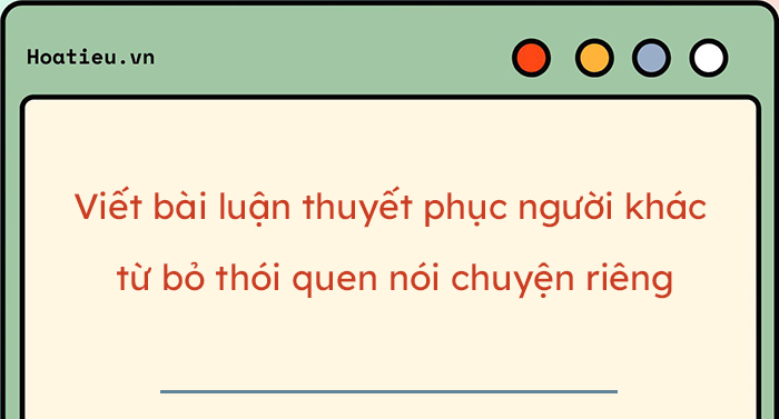 Thuyết phục người khác từ bỏ thói quen nói chuyện riêng