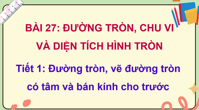 PowerPoint Đường tròn, chu vi và diện tích hình tròn