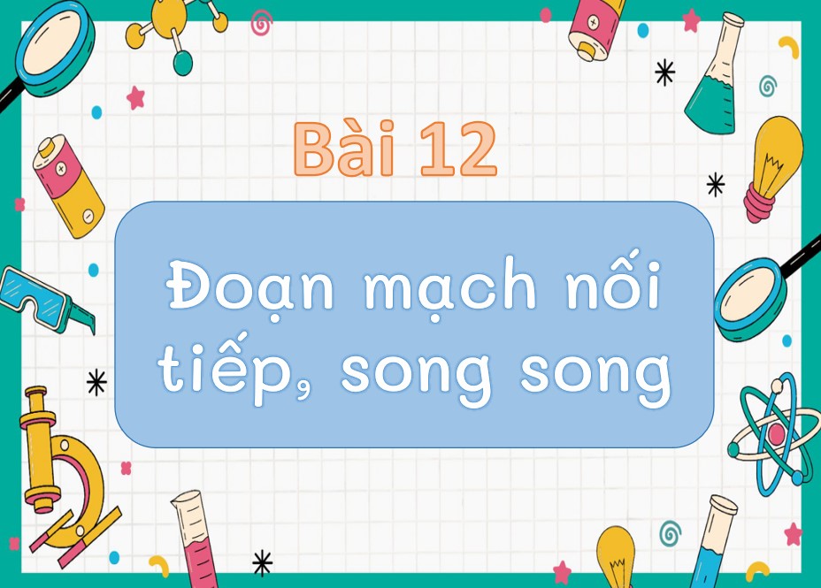 Bài giảng PowerPoint KHTN 9 Kết nối tri thức Bài 12