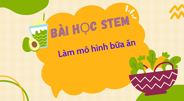 PowerPoint STEM Làm mô hình bữa ăn