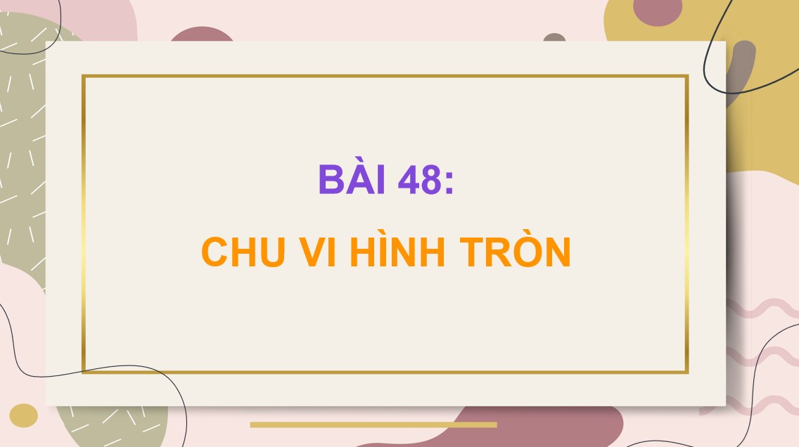 Giáo án điện tử Toán 5 Chân trời sáng tạo Bài 48
