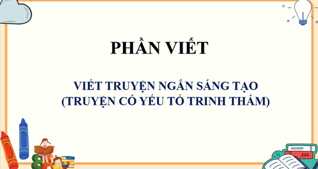 Giáo án Ngữ văn 9 Bài 6 Viết truyện kể sáng tạo