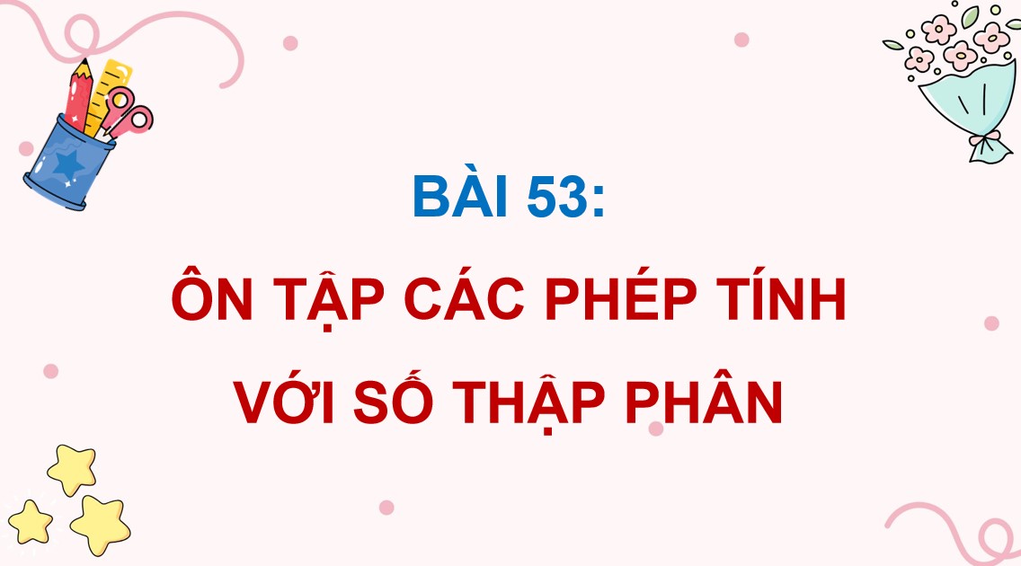 Giáo án điện tử Bài Ôn tập các phép tính với số thập phân lớp 5 trang 110