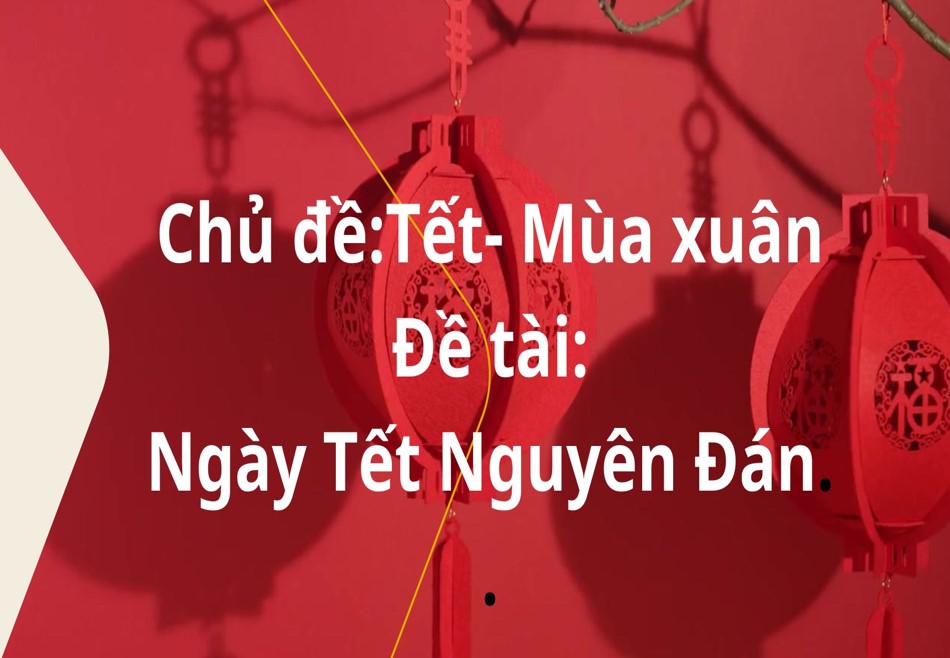  Giáo án PowerPoint chủ đề Tết mùa xuân trường mầm non